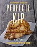 Handboek voor de perfecte kip. Van boer tot bord - Marcus Polman (Fontaine Uitgevers - Isbn: 9789059566187)