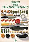 Koken met de magnetronoven - Sarah Brown, Dorling Kindersley (HSA / Uitgeverij Lannoo N.V. / Bosch & Keuning Uitgevers - Isbn: -)