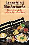 Elsevier 00 - Aan tafel bij Moeder Aarde - Claziena Verdorst, Leo Verdorst (B.V.Uitgeversmaatschappij Elsevier Focus - Isbn: 9010022293)
