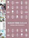 Topkoks voor thuiskoks - Deel 06 - Koken voor elkaar - Fiona Ivanov (FDBCK / Topkoksvoorthuiskoks.nl / World Food Programme van de Vereigde Naties - Isbn: 9789079824090)