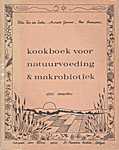 Kookboek voor natuurvoeding en makrobiotiek - Elza Van der Seelen, Annette Gevaert (Lima - Isbn: -)
