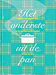 Het onderste uit de pan, voor de vindingrijke kok in de (geld)bewuste keuekn - Tamasin Day-Lewis (Qua<span  style="background-color:yellow;">dr</span>ille Publishing LimitedInmerc B.V. / Standaard Uitgeverij N.V. - Isbn: 9789002235818)