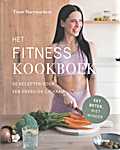 Het fitness kookboek, 60 recepten voor een energiek lichaam, eet beter, niet minder - Tinne Raeymaekers (Uitgeverij Lannoo N.V. - Isbn: 9789401476607)