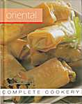 Complete Cookery - Oriental - Catherine Atkinson, Juliet Barker, Liz Martin, Gina Steer, Carol Tennant, Mari Mererid, Williams Wol (Starfire Book / The Foundry Creative Media Company Limited London - Isbn: 9781903817100)