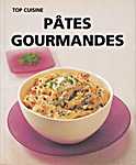 Top Cuisine - Pâtes gourmandes (Murdoch Books / Fioreditions - Isbn: 9788875250836)