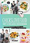 Chickslovefood - Het 5 or less kookboek, simpele en gezonde recepten met maximaal 5 ingrediënten - Nina de Bruijn, Elise Gruppen (Nina de Bruijn & Elise Gruppen / Uitgeverij Unieboek, Het Spectrum B.V. - Isbn: 9789046817407)