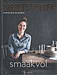 Karolien Olaerts - Karola's Kitchen - Smaakvol - Karolien Olaerts (Horizon / Overamstel Uitgevers B.V. - Isbn: 9789464102222)