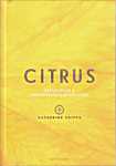 Citrus, veelzijdige en verfrissende gerechten - Catherine Phipps (Quadrille Publishing (UK) Good Cook - Isbn: 9789461431691)
