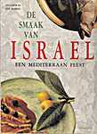 De smaak van Israël, een mediterraan feest - Avi Ganor, Ron Maiberg (Multimedia Books Limited 1990 / Schuyt & Co Uitgevers en Importeurs B.V. Haarlem - Isbn: 9789060973264)