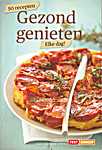 Test Aankoop - Gezond genieten, elke dag !, 50 recepten - Stéphanie Bonnewyn (Verbruikersunie Test-Aankoop C.V.B.A. - Isbn: 9789491778124)