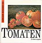 De gezonde keuken - De beste recepten - Tomaten - Stefanie Roediger-Streubel (Mosaik Verlag GmbH, München / Bosch & Keuning / Uitgeverij Westland N.V. - Isbn: 9789024649365)