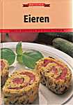 Rebo 34 - Snelle recepten die altijd lukken - Eieren - Cornelia Adam, Gerha<span  style="background-color:yellow;">rd</span> Ruhle (Ceres Verlag, Rudolf-August Oetker, KG, Bielefeld / Rebo Productions - Isbn: 9789036609418)
