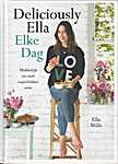 Ella Mills - Deliciously Ella. Elke dag. Makkelijk en snel superlekker eten - Ella Woodward (Yellow Kite / Hodder & Stoughton / Hachette UK company / Kosmos Uitgevers - Isbn: 9789021563145)
