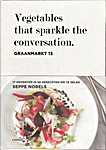 Seppe Nobels - Vegetables that sparkle the conversation. Graanmarkt 13. 17 Groenten in 68 gerechten om te delen - Seppe Nobels (Uitgeverij Lannoo N.V. / Graanmarkt 13 - Isbn: 9789401429054)