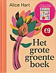 Alice Hart - Het grote groente boek - Alice Hart (OH Editions / Welbeck Publishing Group / Uitgeverij Terra Lannoo B.V. - Isbn: 9789089899101)
