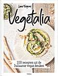 Vegetalia. 100 recepten uit de Italiaanse vegan keuken - Luna Trapani (Uitgeverij Terra / TerraLannoo B.V. - Isbn: 9789089898692)