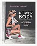 Claudia Van Avermaet - Power Body. In 7 weken een strakker en energieker lichaam - Claudia Van Avermaet (Uitgeverij Lannoo N.V. - Isbn: 9789401440936)