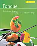 Deltas 03 - De ideeënkeuken - Fondue  - De lekkerste recepten: eenvoudig, verrassend en feestelijk - Annette Sabersky (Falken Verlag Bmbh en Co KG / Zuidnederlandse Uitgeverij N.V. / Deltas - Isbn: 9789044710342)