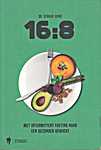 16:8 - Met intermittent fasting naar een gezonder gewicht - Dr. Servaas Bingé, Anouk Brackenier (Borgerhoff & L<span  style="background-color:yellow;">am</span>berigts N.V. - Isbn: 9789463931854)