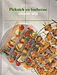 Gezond koken, nieuwe stijl - Picknick en barbecue (Time Life Books B.V. - Isbn: 9061829089)