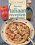 De Ballon 01 - A La Carte - Heerlijke Italiaanse recepten - Chantal Duroy (De Ballon N.V. / Hamlet Group N.V. - Isbn: 9789037428674)