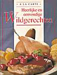 De Ballon 01 - A La Carte - Heerlijke en eenvoudige wildgerechten - Janny Windrix (De Ballon N.V. / Hamlet Group N.V. - Isbn: 9789037449969)