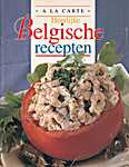 De Ballon 01 - A La Carte - Heerlijke Belgische recepten - Ann Vandervelde (De Ballon N.V. / Hamlet Group N.V. - Isbn: 9789037449945)