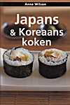 Anne Wilson - Klein - Japans en Koreaans koken (+band boven) - Anne Wilson (Murdoch Books Pty Limited / De Lantaarn B.V. - Isbn: 9789054262596)