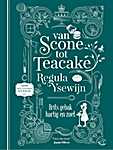 Regula Ysewijn - Van scone tot teacake. Brits gebak hartig en zoet. Zilver. Het gouden kookboek 2019. - Regula Ysewijn (Uitgeverij Carrera Culinair - Isbn: 9789048872862 / E 9789048872879)