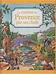 La Cuisine de - Par ses chefs - Provence - Claude Tchou, Natacha de <span  style="background-color:yellow;">Mo</span>lènes (Editions Albin Michel S.A. Paris - Isbn: 9782226087232 / 2226087230)