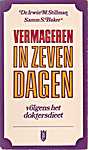 Vermageren in z<span  style="background-color:yellow;">ev</span>en dagen volgens het doktersdieet - Dr. Irwin Maxwell Stillman M.D., Samm Sinclair Baker (Prentice-Hall, Inc. Engelwood Cliffs / Nederlandse boekenclub - Isbn: 9024640741)