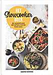 Slowcooker - Het slowcooker boek. 80 makkelijke recepten voor elke dag - Sabine Koning (Uitgeverij Bech, Haarlem / Gottmer Uitgevers Groep B.V. - Isbn: 9789023017134)