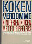 Koken verdomme kineren koken met Filip Peeters - Filip Peeters (Stichting Kunstboek B.V.B.A. - Isbn: 9789058564184)