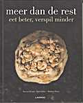 Meer dan de rest. Eet beter, verspil minder - Steven Desair, Joris Lens, Mathias Direx, Bo Bogaert (Uitgeverij Lannoo N.V. - Isbn: 9789401440806)