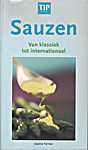Tip Culinair 00 - Sauzen. Van klassiek tot internationaal (A4 formaat) - Joanna Farrow (Hamlyn, Octopus publishing Group Ltd. / Tip Culinair / Sanoma Uitgevers B.V. - Isbn: 9789058551443)