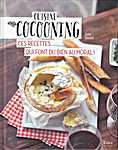 Cuisine cocooning. Ces recettes qui font du bien au moral! - Julie Soucial (Tania Editions / d'Idi8 - Isbn: 9782845679474)