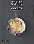 Breizh cafe. 60 Recettes autour des produits du terroir Breton - Bertrand Larcher (Editions de La Martinière - Isbn: 9782732463773)