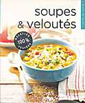 Larousse - Carnet de Cuisine - Soupes & veloutés - Anne McRae (McRae Publishing Ltd. / Larousse - Isbn: 9782035890276)