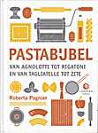 Bijbel - Pasta, van agnolotti tot rigatoni en van tagliatelle tot zite - Roberta Pagnier (Uitgeverij Carrera Culinair / Overamstel Uitgevers B.V. / The Fame Game Books - Isbn: 9789048836901)