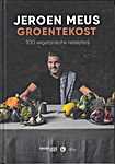 Jeroen Meus 00 - Groentekost. 100 Vegetarische recepten - Jeroen Meus (Dagelijkse kost / Uitgeverij Manteau / Standaard Uitgeverij N.V. / Jeron Meus, Eén, 4 Tops, Hotel Hu - Isbn: 9789022339305)
