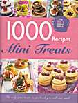 The No.1 Cooks' choice, 1000 Recipes - Mini treats. The only mini treats recipe book you will ever need! (Igloo Books Ltd. UK - Isbn: 9781781974377)