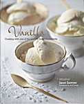 Vanilla. Cooking with one of the world's finest ingredients - Janet Sawyer (Littlepod / Ryland Peters & Small, London, New York - Isbn: 9781849755665)