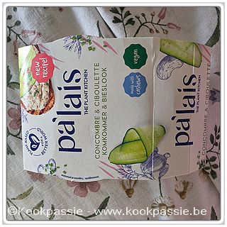 kookpassie.be - LSF proeven, Palais, The plant kitchen: Komkommer en bieslook, gemaakt van 34% cashewnoten, 16% komkommer. Niet slecht es wat anders, alternatief voor smeerkaas